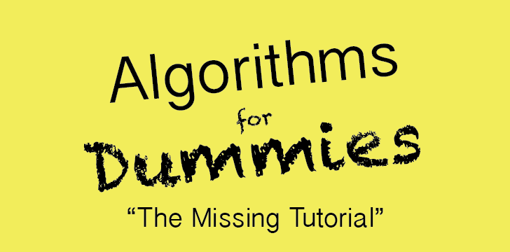 Algorithms for dummies (Part 1): Big-O Notation and Sorting