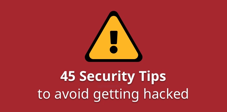 45 Security Tips to Avoid Hacking
