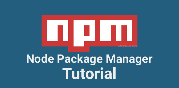 Node Package Manager (NPM) Tutorial