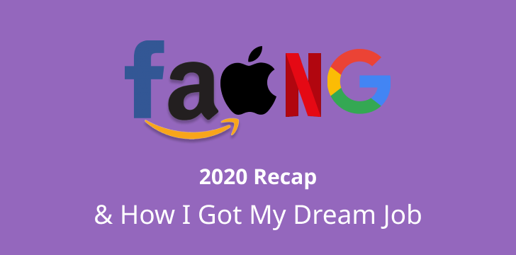 2020 recap and how I got my dream job