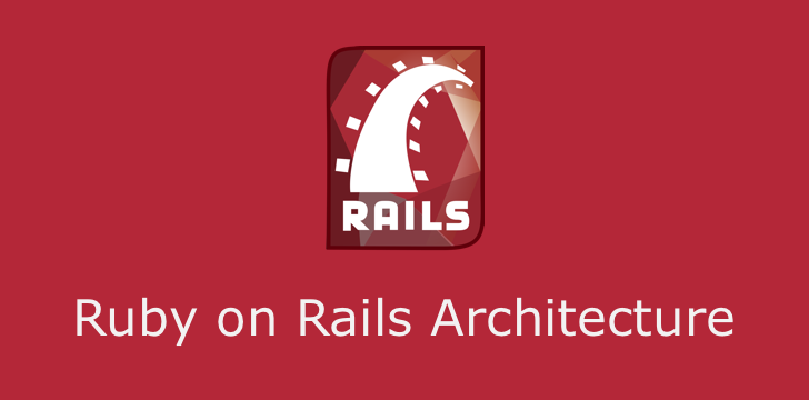 Ruby on Rails Architectural Design